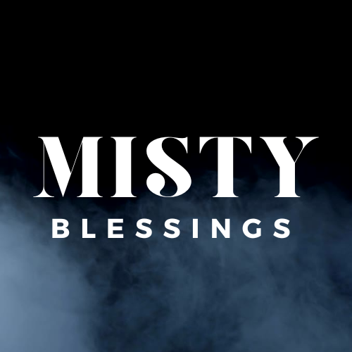 Misty Blessings™